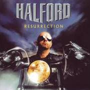 The lyrics SAVIOR of ROB HALFORD is also present in the album Resurrection (2000)