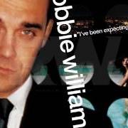 The lyrics STRONG of ROBBIE WILLIAMS is also present in the album I've been expecting you (1998)
