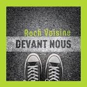 The lyrics TROP HEUREUX POUR SOUFFRIR of ROCH VOISINE is also present in the album Devant nous (2017)
