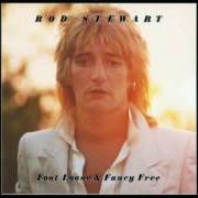 The lyrics YOU'RE INSANE of ROD STEWART is also present in the album Foot loose & fancy free (1977)