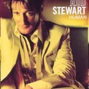 The lyrics I CAN'T DENY IT of ROD STEWART is also present in the album Human (2001)