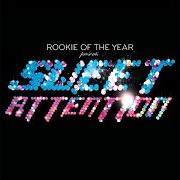 The lyrics SAVANNAH of ROOKIE OF THE YEAR is also present in the album Sweet attention (2008)