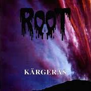 The lyrics RODAXX of ROOT is also present in the album Kargeras (1996)