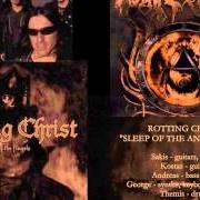 The lyrics THINE IS THE KINGDOM of ROTTING CHRIST is also present in the album Sleep of the angels (1999)