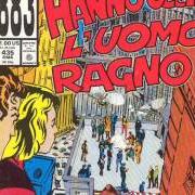 The lyrics NON ME LA MENARE of 883 is also present in the album Hanno ucciso l'uomo ragno (1992)