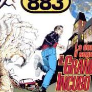 The lyrics TI SENTO VIVERE of 883 is also present in the album La donna, il sogno & il grande incubo (1995)