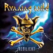 The lyrics SOLDIERS OF FORTUNE of RUNNING WILD is also present in the album Resilient (2013)