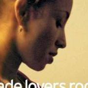 The lyrics BY YOUR SIDE of SADE is also present in the album Lovers rock (2000)