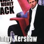 The lyrics SUNDAY MORNING ON BURBON STREET of SAMMY KERSHAW is also present in the album I want my money back (2003)