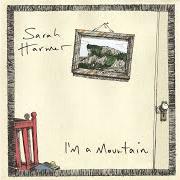 The lyrics GOIN' OUT of SARAH HARMER is also present in the album I'm a mountain (2005)