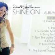 The lyrics BROKEN HEART of SARAH MCLACHLAN is also present in the album Shine on (2014)
