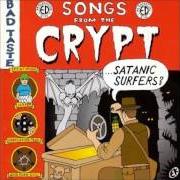 The lyrics GREAT DAY FOR SKATING of SATANIC SURFERS is also present in the album Songs from the crypt (2000)
