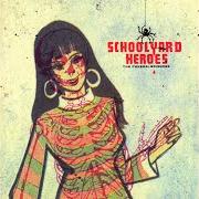 The lyrics BLOOD-SPLATTERED SUNDRESS of SCHOOLYARD HEROES is also present in the album The funeral sciences (2003)