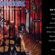 The lyrics OH GIRL (I WANNA BE WITH YOU) of SCORPIONS is also present in the album Pure instinct (1996)