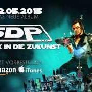 The lyrics ZURÜCK IN DIE ZUKUNST of SDP is also present in the album Zurück in die zukunst (2015)