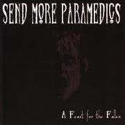 The lyrics EPULUM of SEND MORE PARAMEDICS is also present in the album A feast for the fallen (2002)