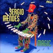 The lyrics SAMBA DE RODA of SERGIO MENDES is also present in the album Magic (2014)