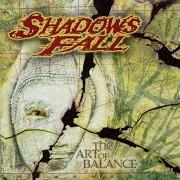 The lyrics CASTING SHADE of SHADOWS FALL is also present in the album The art of balance (2002)