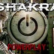The lyrics LIFE IS NOW of SHAKRA is also present in the album Powerplay (2013)