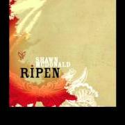 The lyrics IMAGO of SHAWN MCDONALD is also present in the album Ripen (2006)
