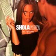 The lyrics EVERYTHING of SHOLA AMA is also present in the album In return (2000)