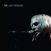 The lyrics BREATHE ME of SIA is also present in the album Lady croissant (2007)
