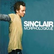 The lyrics POUR L'ESPIONNER of SINCLAIR is also present in the album Morphologique (2006)