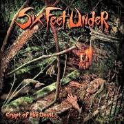 The lyrics COMPULSION TO BRUTALIZE of SIX FEET UNDER is also present in the album Crypt of the devil (2015)