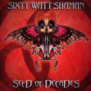 The lyrics LOW EARTH ORBIT of SIXTY WATT SHAMAN is also present in the album Seed of decades (2000)