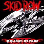 The lyrics DISEASE of SKID ROW is also present in the album Revolutions per minute (2006)