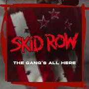 The lyrics NOT DEAD YET of SKID ROW is also present in the album The gang's all here (2022)
