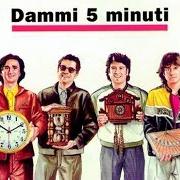 The lyrics DAMMI 5 MINUTI of STADIO is also present in the album Dammi 5 minuti (1997)