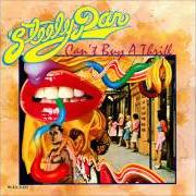 The lyrics DIRTY WORK of STEELY DAN is also present in the album Can't buy a thrill (1972)