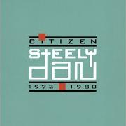 The lyrics EAST ST. LOUIS TOODLE-OO of STEELY DAN is also present in the album Citizen steely dan 1972-1980 (1993)