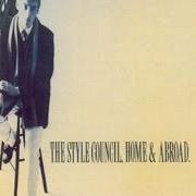 The lyrics (WHEN YOU) CALL ME of THE STYLE COUNCIL is also present in the album Home & abroad (1986)