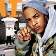 The lyrics WHY U MAD AT ME of T.I. is also present in the album Urban legend (2004)