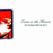 The lyrics A JACK WITH ONE EYE of TEXAS IS THE REASON is also present in the album Do you know who you are? (1996)