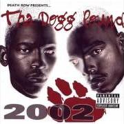 The lyrics GANGSTA RAP of THA DOGG POUND is also present in the album 2002 (2001)