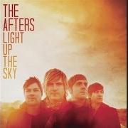 The lyrics WE WON'T GIVE UP of THE AFTERS is also present in the album Light up the sky (2010)