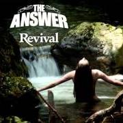 The lyrics DESTROY ME of THE ANSWER is also present in the album Revival (2011)