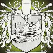 The lyrics THAT'S WHAT SHE SAID of THE AUTOMATIC is also present in the album Not accepted anywhere (2006)