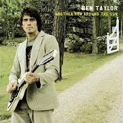 The lyrics DIGEST of BEN TAYLOR BAND is also present in the album Another run around the sun (2005)