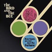 The lyrics PUNCH YOU IN THE EYE of THE BIRD AND THE BEE is also present in the album Ray guns are not just the future (2009)