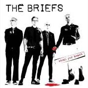 The lyrics CRIMINAL YOUTH of THE BRIEFS is also present in the album Steal yer heart (2005)