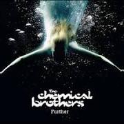 The lyrics ESCAPE VELOCITY of THE CHEMICAL BROTHERS is also present in the album Further (2010)