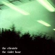 The lyrics EVERYBODY'S GONE of THE CLIENTELE is also present in the album The violet hour (2003)