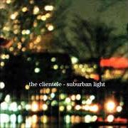 The lyrics SATURDAY of THE CLIENTELE is also present in the album Suburban light (2000)