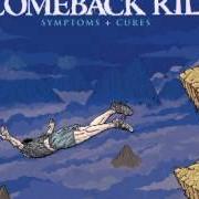 The lyrics PULL BACK THE REINS of COMEBACK KID is also present in the album Symptoms + cures (2010)