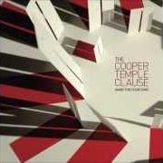 The lyrics TAKE COMFORT of THE COOPER TEMPLE CLAUSE is also present in the album Make this your own (2007)