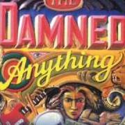 The lyrics ANYTHING of THE DAMNED is also present in the album Anything (1986)
